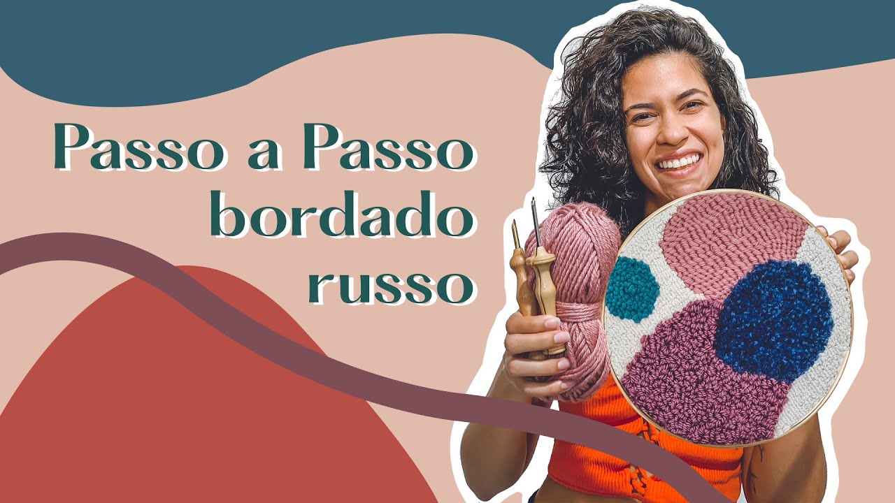 PASSO A PASSO: BORDADO RUSSO / PUNCH NEEDLE
