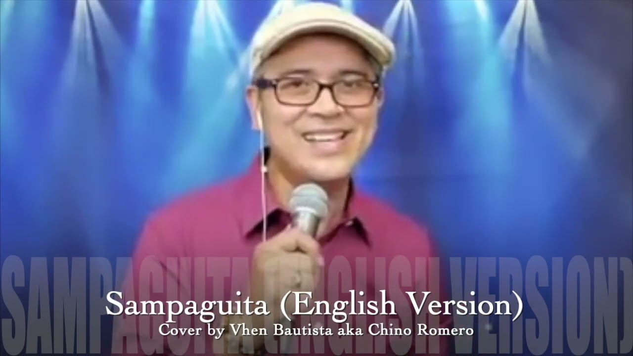 Sampaguita (English Version) - cover by Vhen Bautista aka Chino Romero