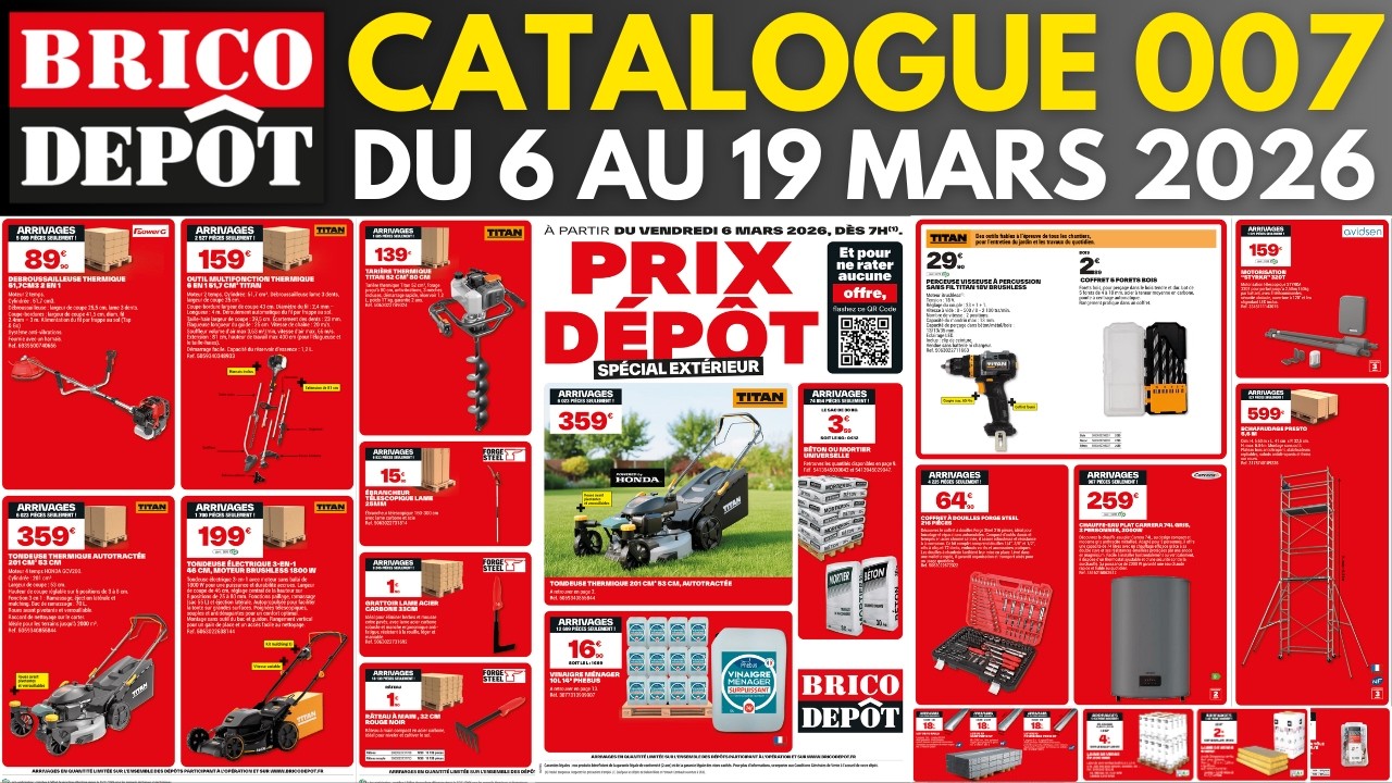 catalogue BRICO DÉPÔT du 6 mars 2026 ✅ Arrivage spécial outillage bricolage et jardinage 🔥