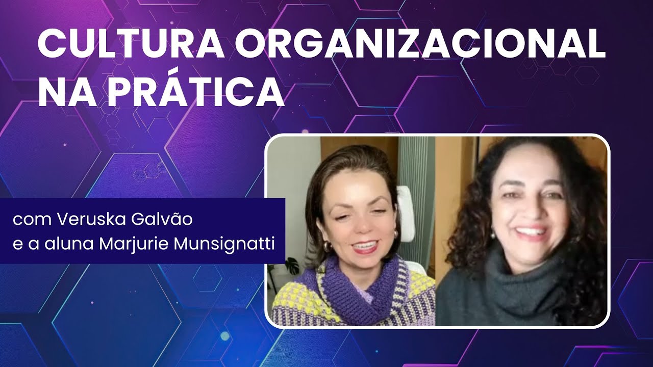 Cultura Organizacional na prática com Marjurie Munsignatti