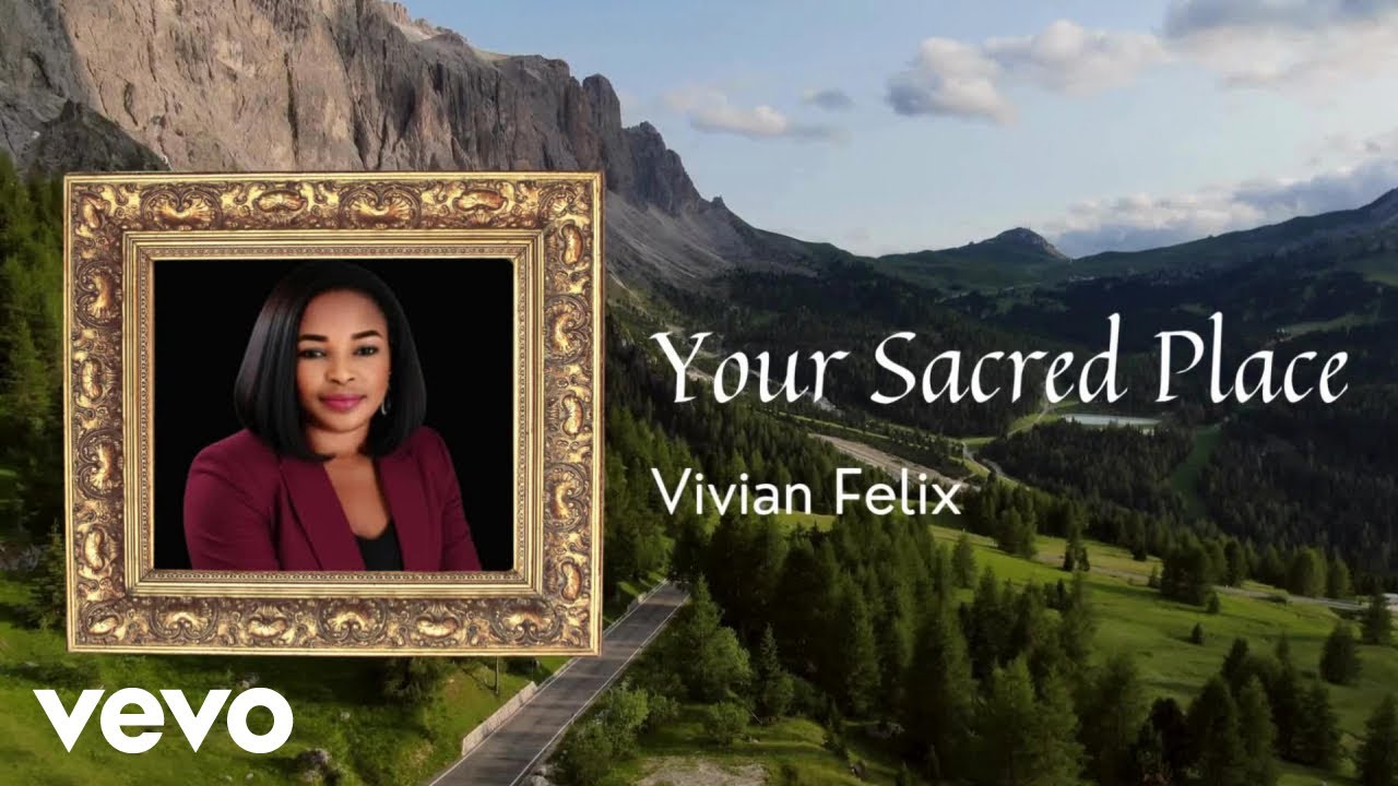 Vivian Felix - Your Sacred Place (Official Music Video) (Lyric Video)