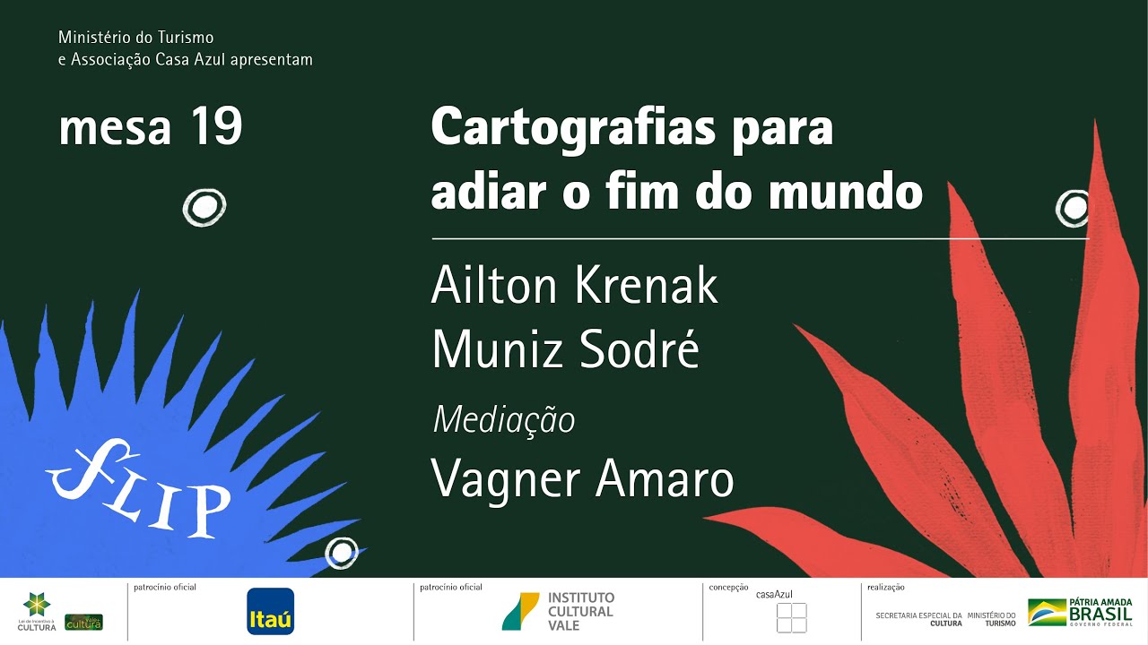 mesa 19 | Cartografias para adiar o fim do mundo, com Ailton Krenak e Muniz Sodré