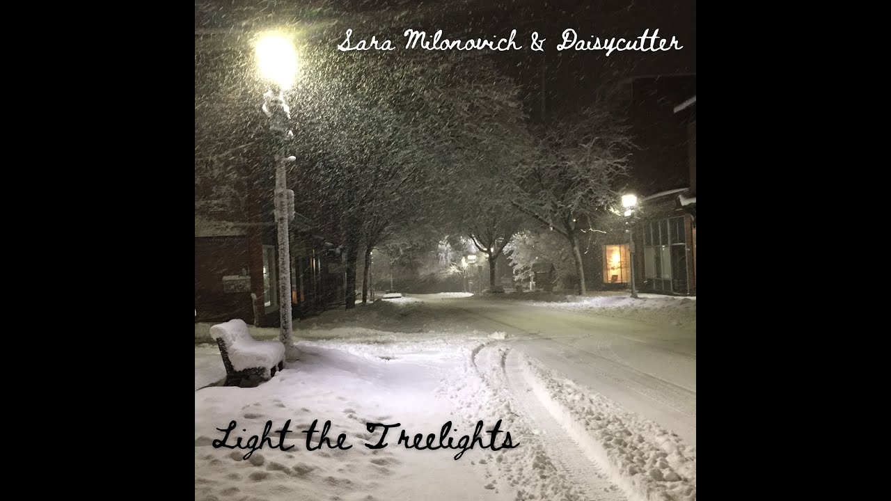 Sara Milonovich & Daisycutter - Light the Treelights (Official Music Video)
