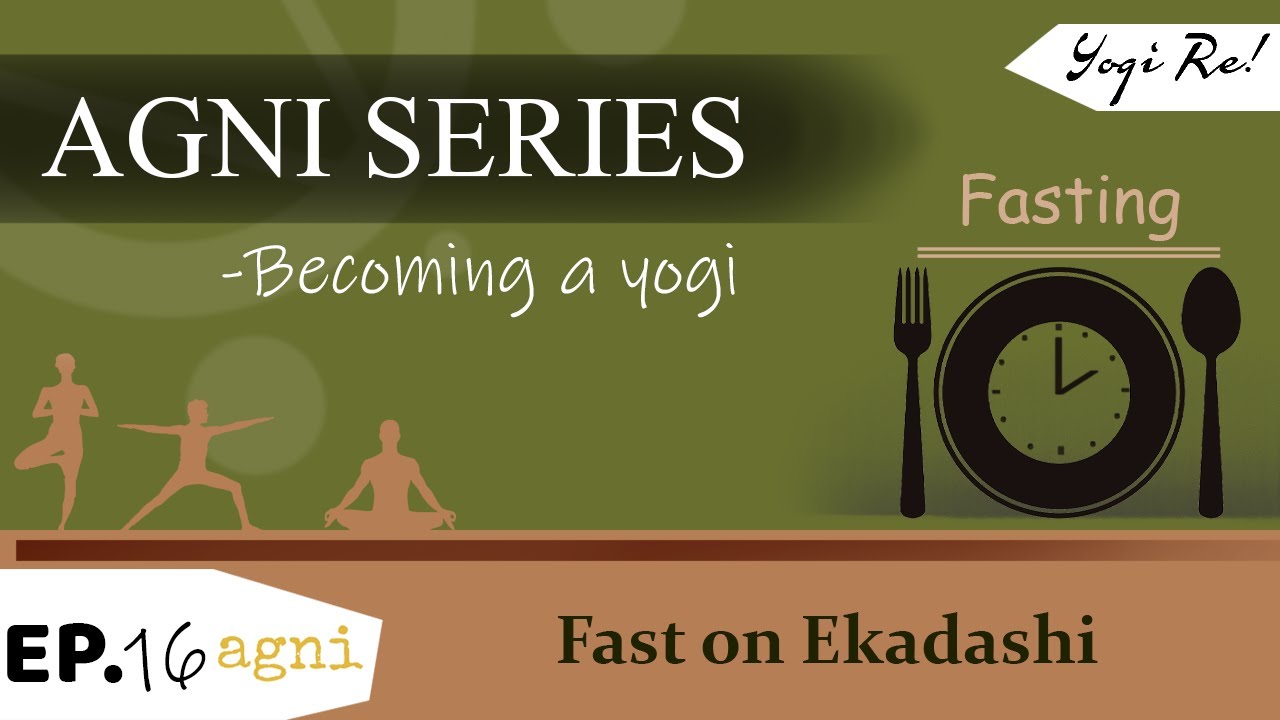 Agni Series: Why To Fast on Ekadashi ? | Ep 16