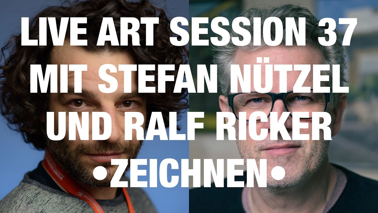 LIVE ART SESSION 37 MIT STEFAN N&Uuml;TZEL UND RALF RICKER