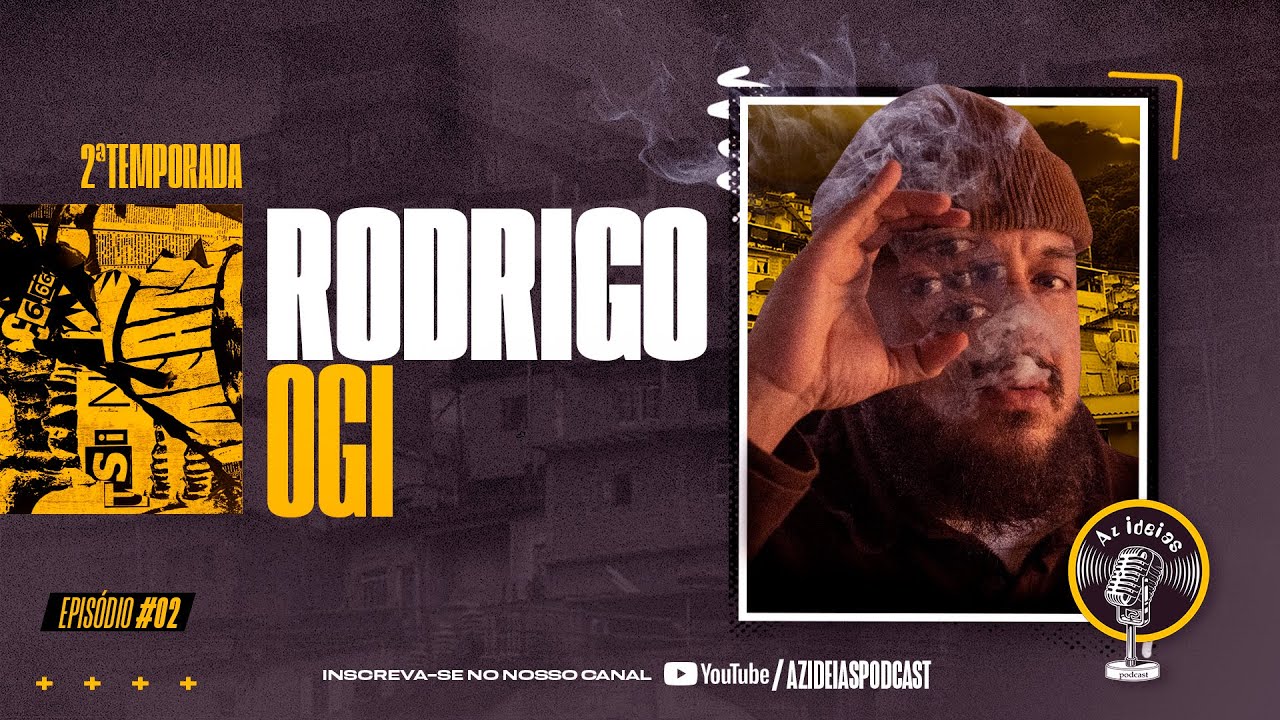 RODRIGO OGI #02 - Az Ideias Podcast (2ª Temporada)