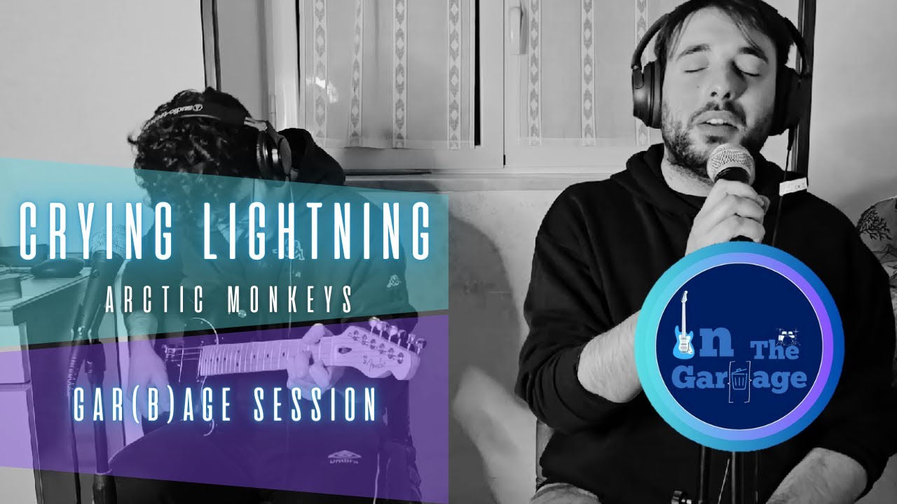Arctic Monkeys - Crying Lightning (Cover) [Gar(b)age Live Session]