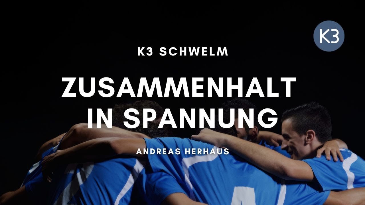 K3 Gottesdienst | Zusammenhalt in Spannung | Andreas Herhaus