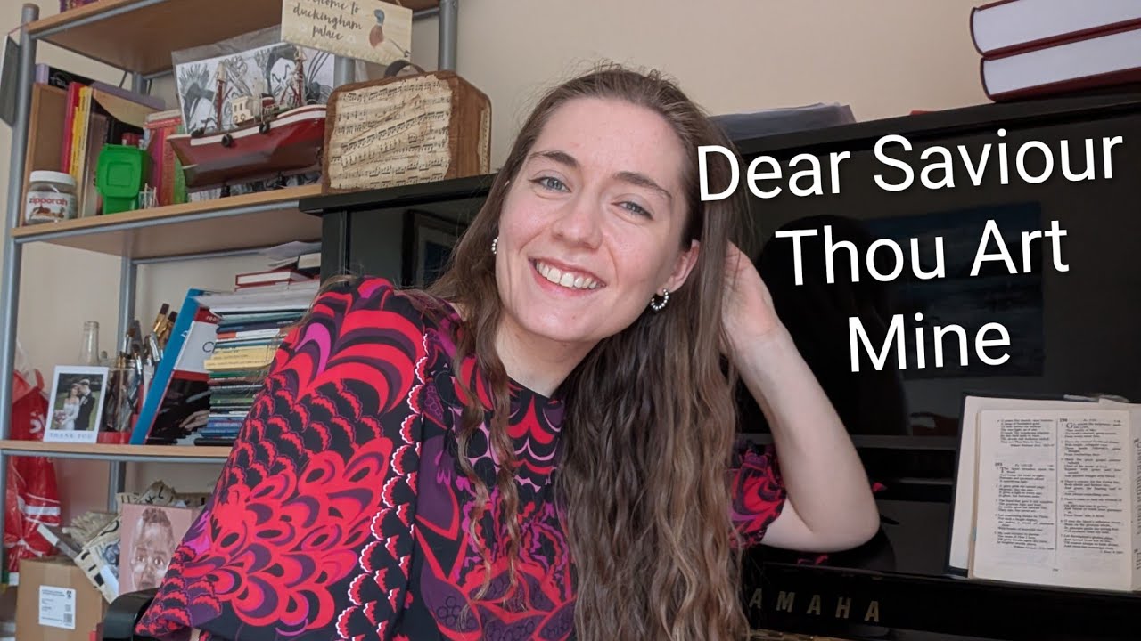 Dear Saviour Thou art Mine | Hymn 