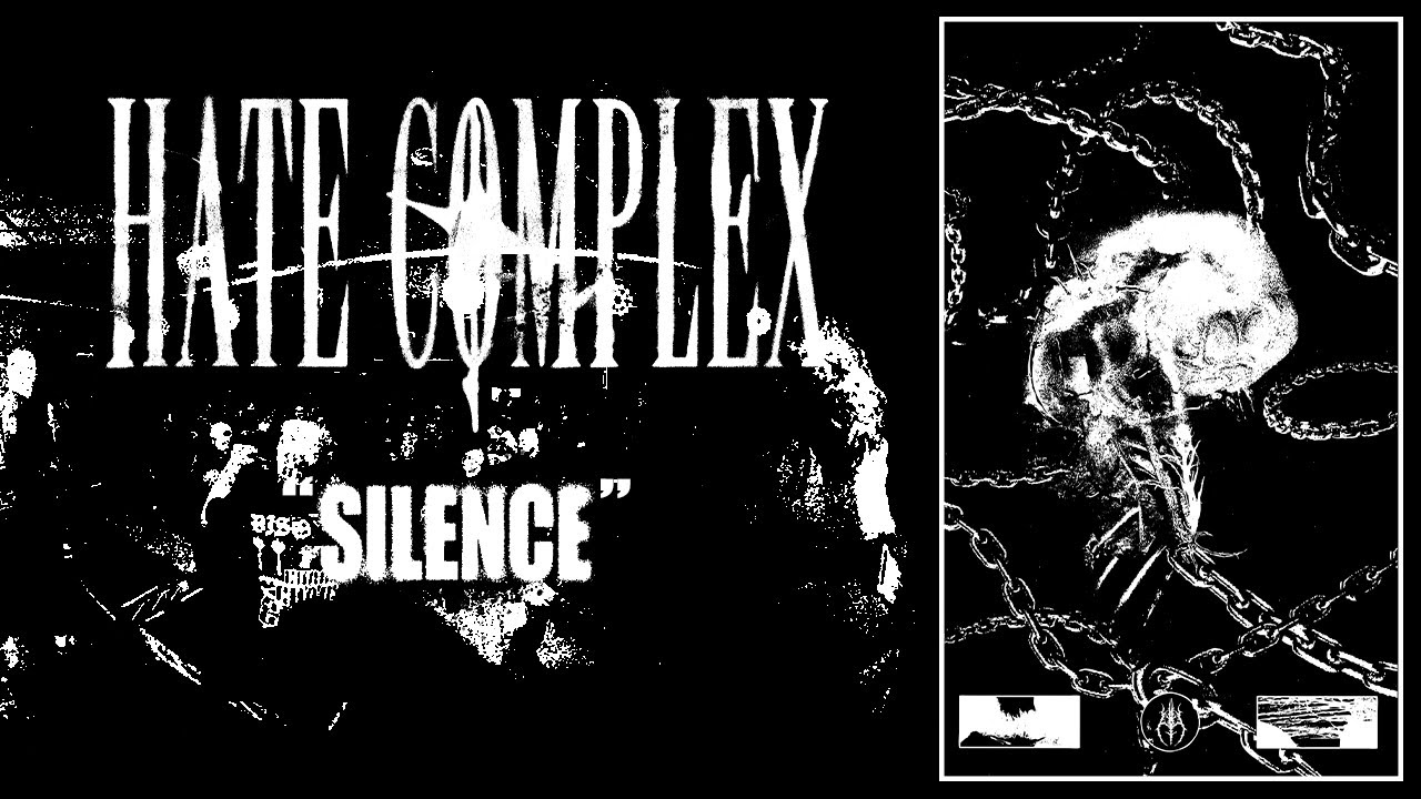 HATE COMPLEX - SILENCE (OFFICIAL MUSIC VIDEO)
