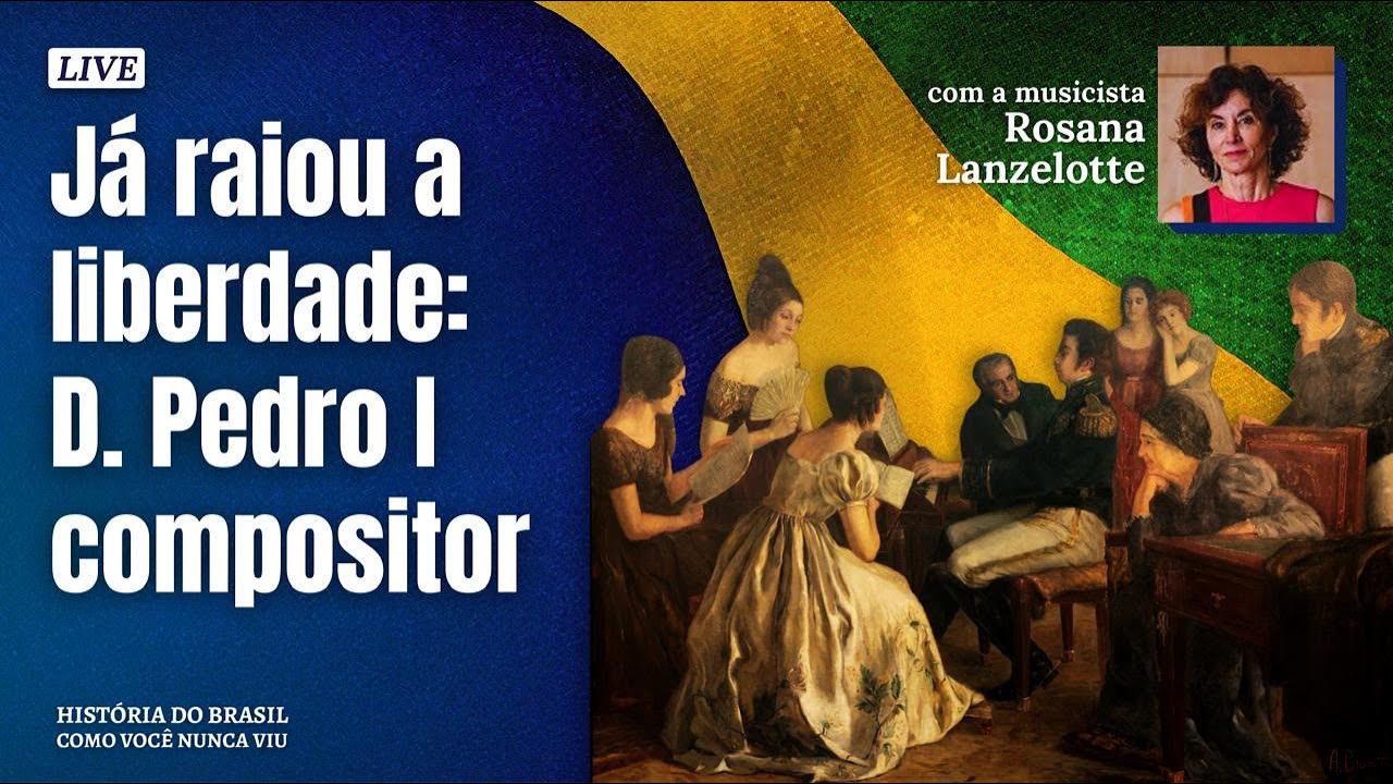 Já raiou a liberdade: D. Pedro I compositor