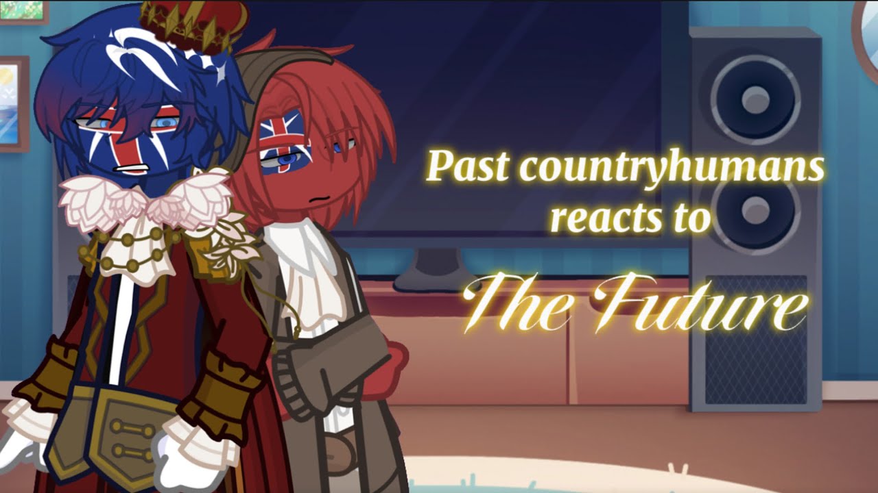 Past Countryhumans reacts to The Future