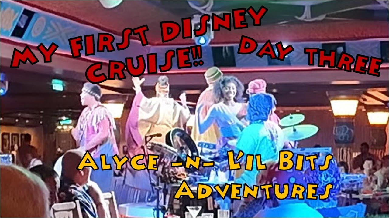 MY FIRST DISNEY CRUISE DAY 3