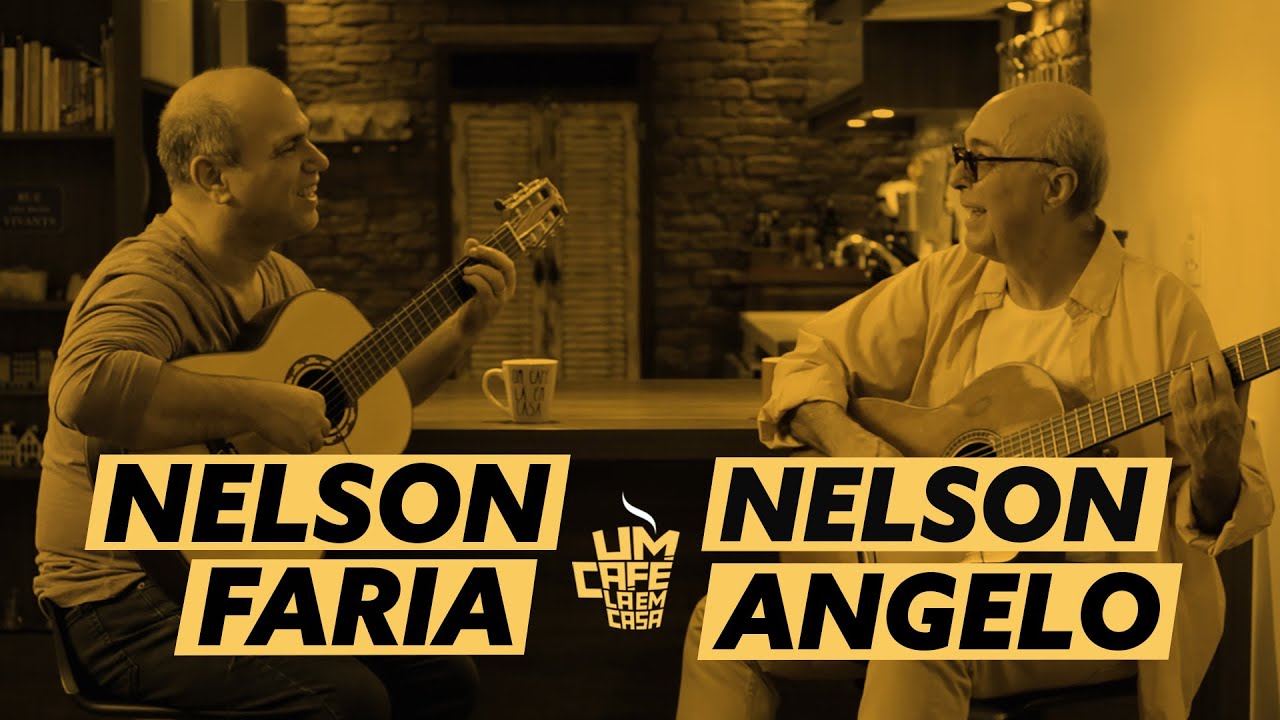 Um Café Lá Em Casa | Nelson Angelo e Nelson Faria