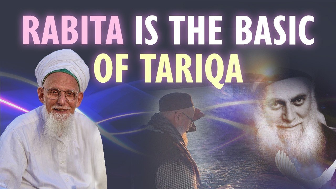 Rabita is the Basic of Tariqa