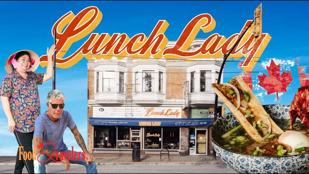 Anthony Bourdain Approved 👍: Vancouver BC's Lunch Lady Vietnamese Cuisine 🇨🇦