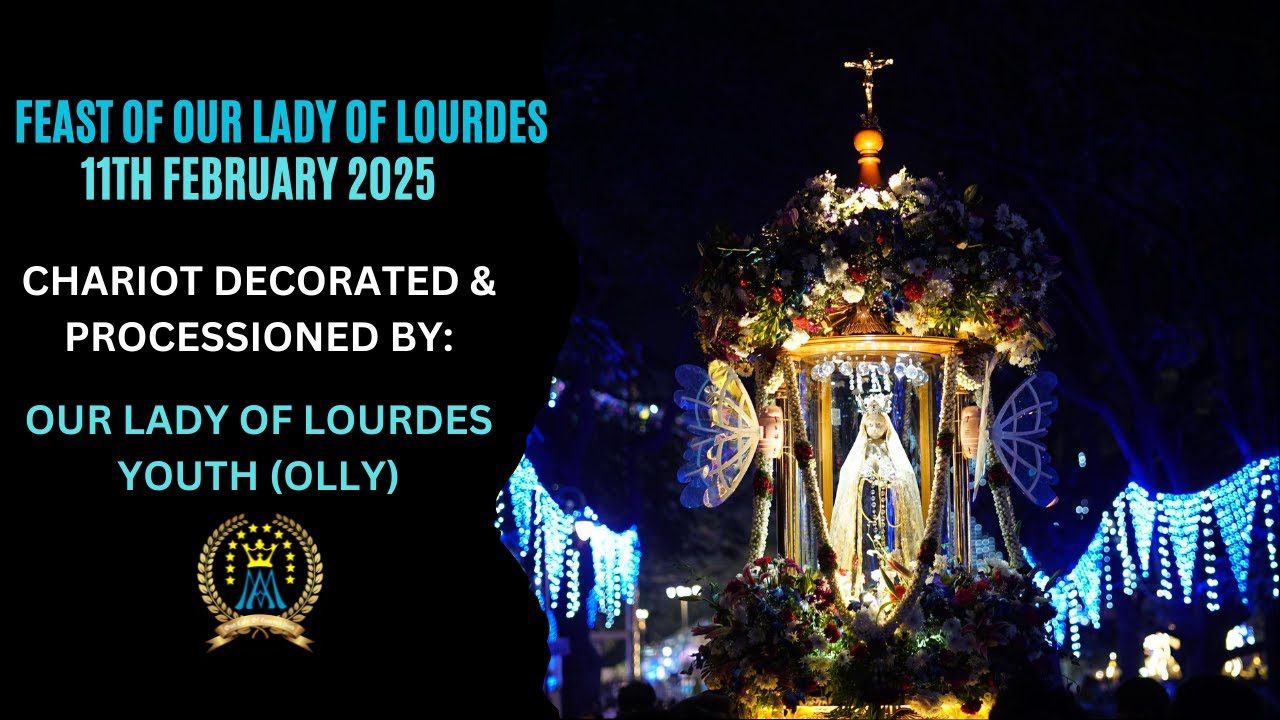 Feast of Our Lady of Lourdes | 11-Feb-2025 | Chariot Decoration by Our Lady of Lourdes Youth (OLLY)