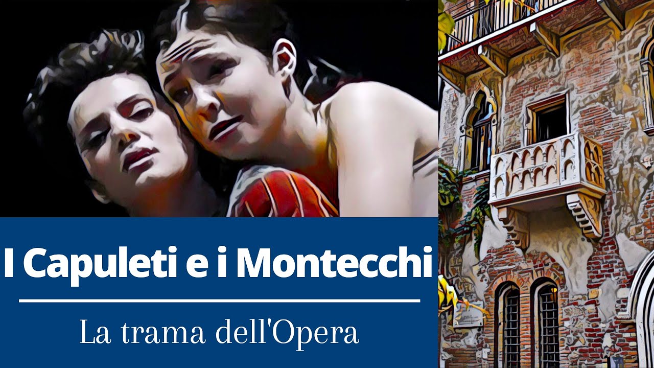 I Capuleti e i Montecchi - La Trama dell'Opera