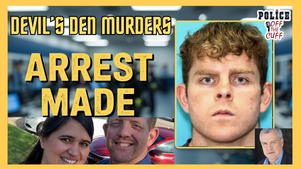 Shocking Arrest in Devil's Den Double Murder!
