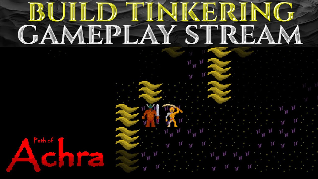 Trying Some Builds - Path Of Achra Gameplay Stream #TurnBasedThursdayFest