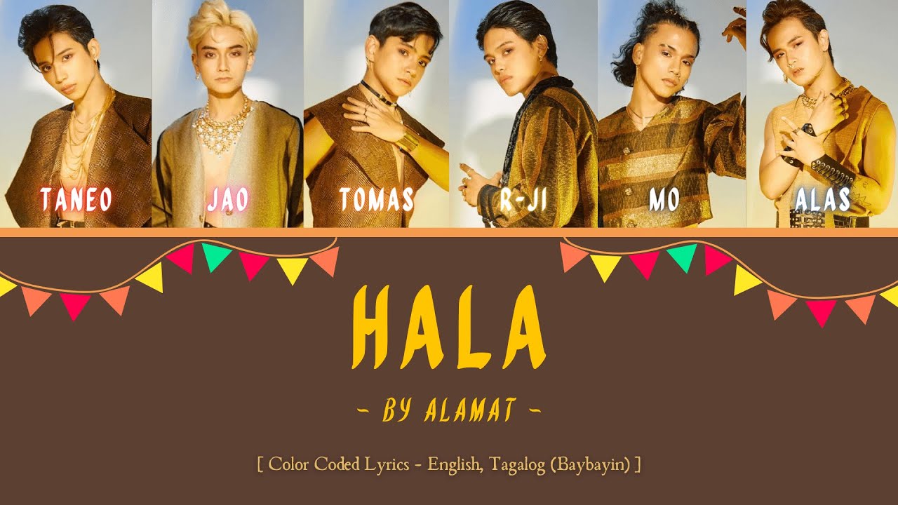 ALAMAT - 'Hala' Color Coded Lyric Video (ENG/FIL/BAY)