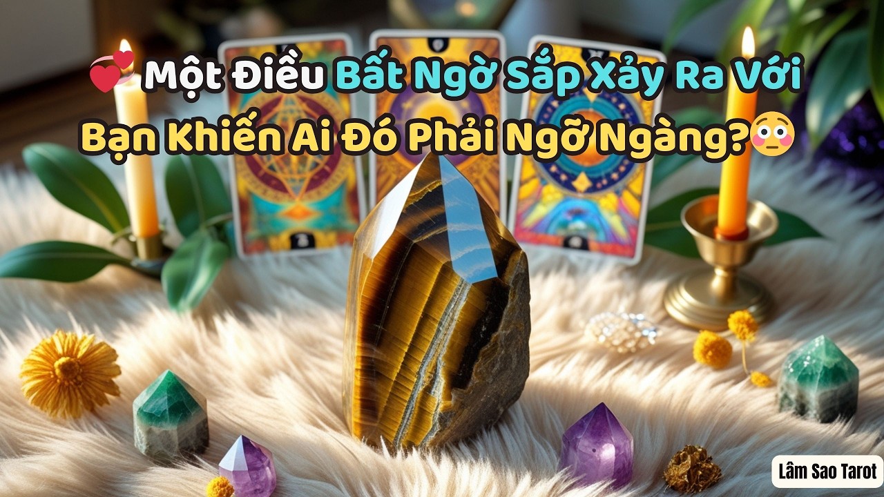 Một Điều Bất Ngờ Sắp Xảy Ra Với Bạn Khiến Ai Đó Phải Ngỡ Ngàng 😳