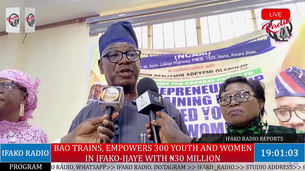 BAO TRAINS, EMPOWERS 300 YOUTHS AND WOMEN IN IFAKO-IJAIYE WITH ₦30 MILLION