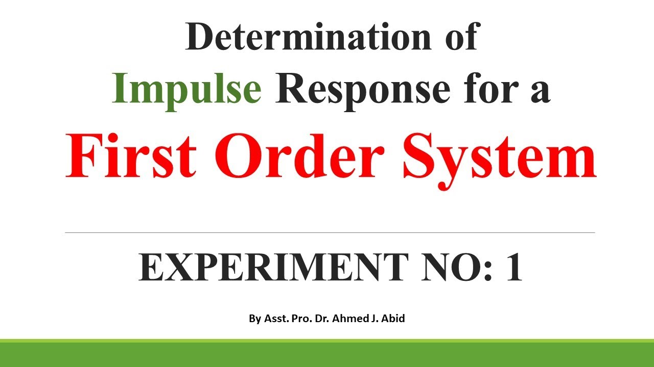 EXPERIMENT NO1(Part 2 of 2): Impulse Response for the First Order System