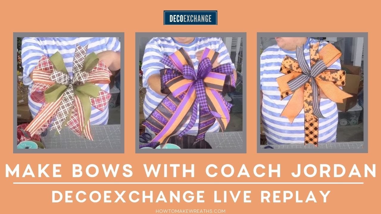 Learn How to Make Bows by Hand with Coach Jordan | DecoExchange Live Replay