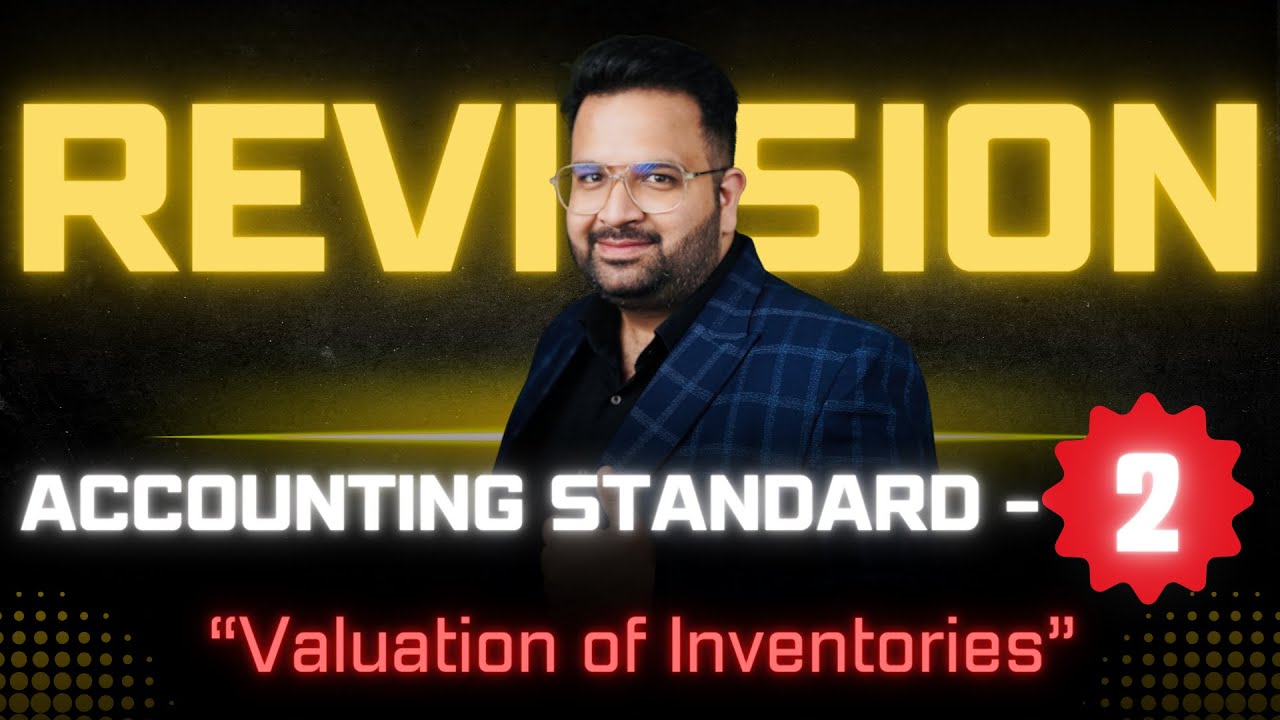 AS-2 Made Easy: Quick Revision of Accounting Standards! - #CAROHITSETHI