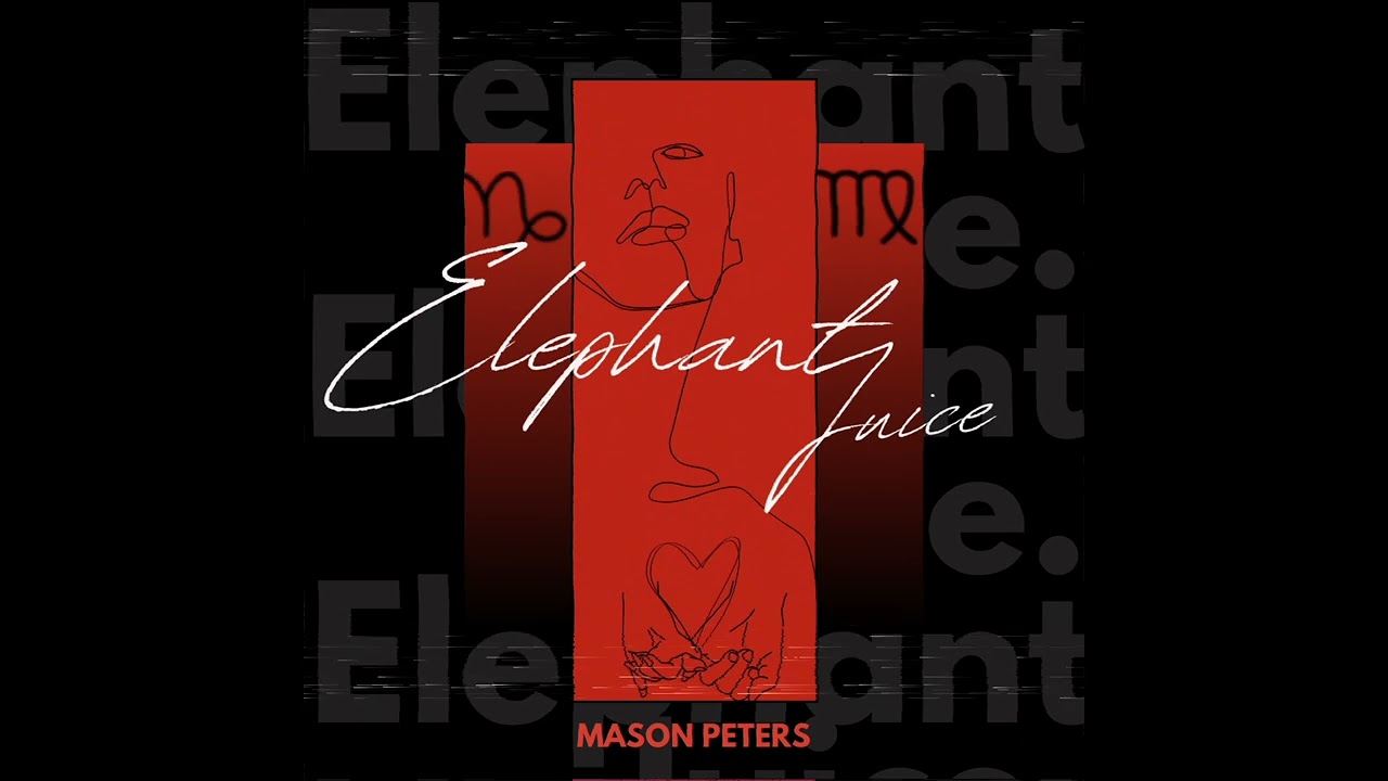 Mason Peters - ELEPHANT JUICE