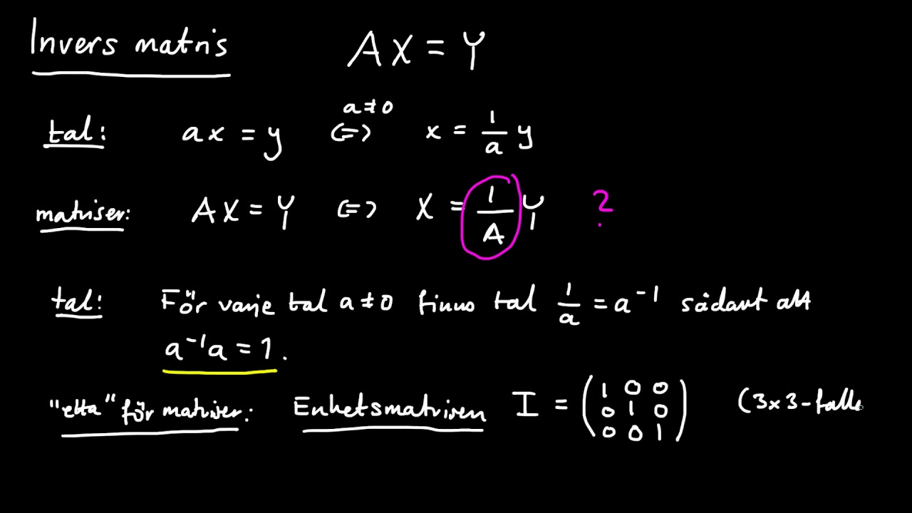Matriser del 5 - introduktion till matrisinvers, definition och exempel