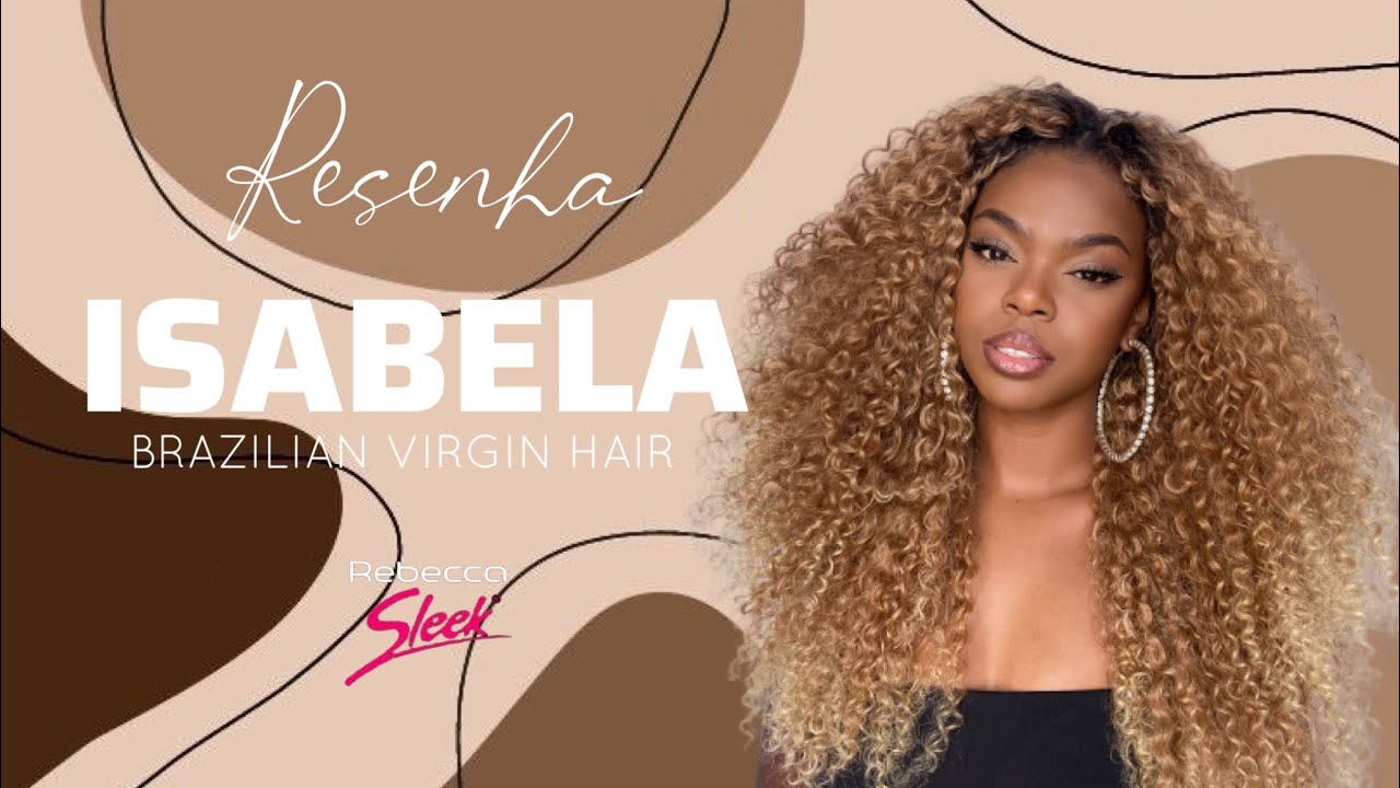 BIO FIBRA ISABELA (BRAZILIAN VIRGIN HAIR) cabelo da Sol | RESENHA | Deborah Fernanda