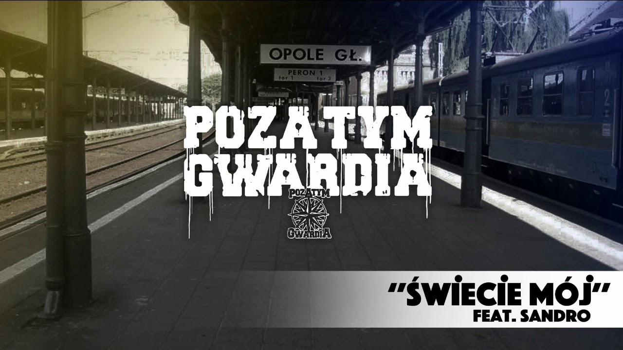 PozaTym Gwardia ft. Sandro - Świecie M&oacute;j (prod.DEXTAH)