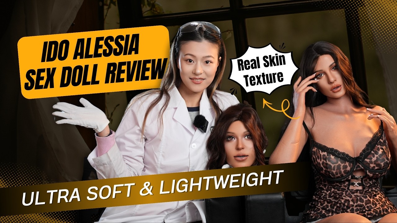 How Realistic Is Alessia?🤔 | IDO Sex Doll Review &ndash; Ultra Soft, Lightweight & Real Skin Textures