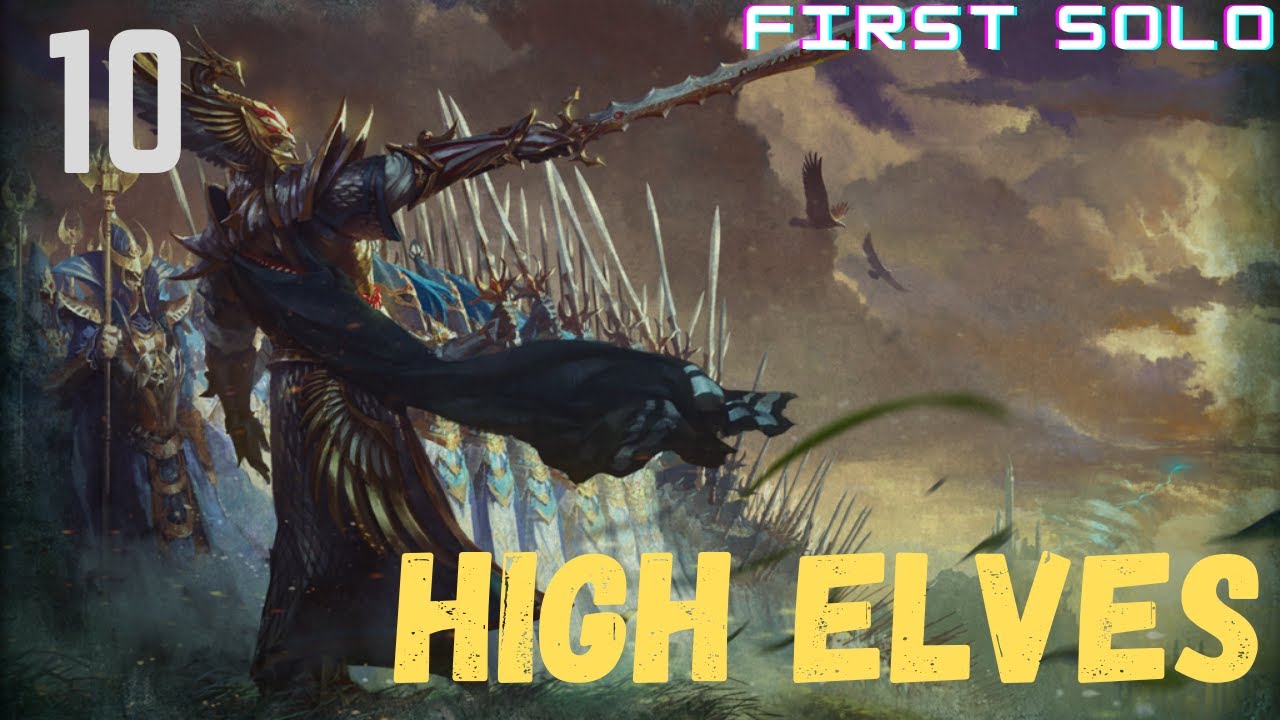 Things I didn't know could go wrong and more - High Elves Part 10