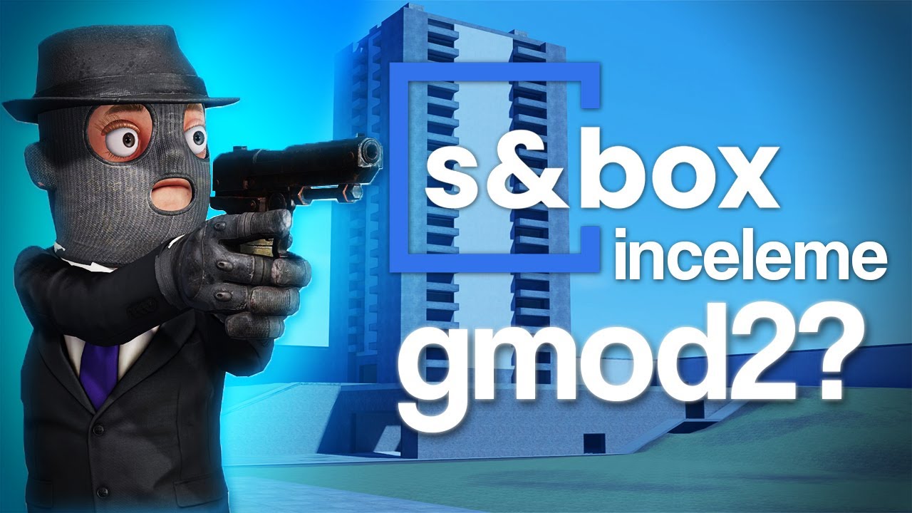 BU OYUN GMOD 2'Mİ? - S&BOX HİKAYESİ ve İNCELEME