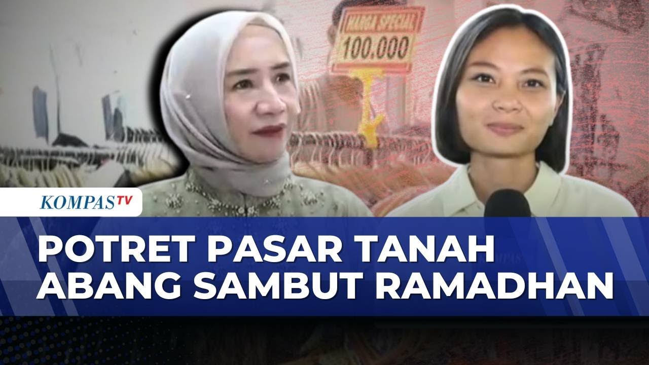Jelang Ramadhan, Pasar Tanah Abang Mulai Dipadati Pemburu Busana Muslim  | KOMPAS SIANG