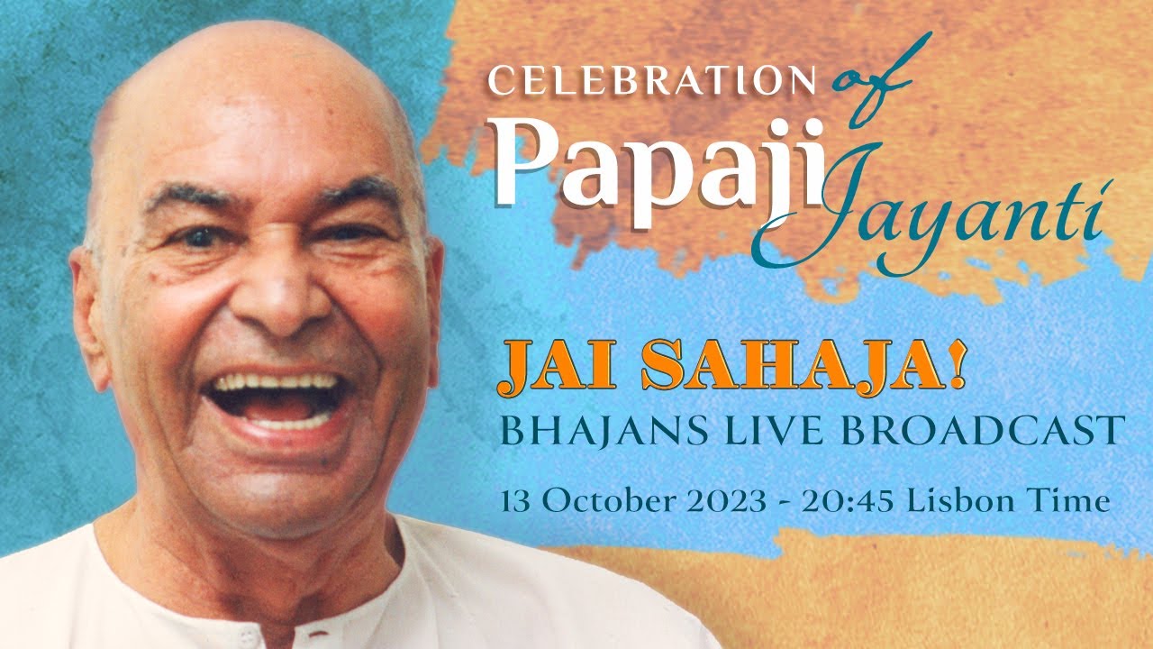 Live Bhajans with Jai Sahaja! for Papaji Jayanti