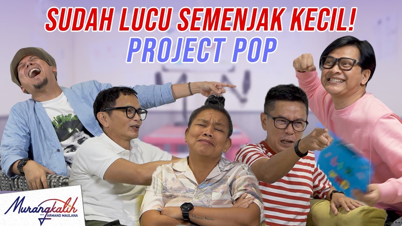 PROJECT POP 26 TAHUN BERSAMA TAPI MASIH ADA YANG BELUM TAU!! | MURANGKALIH WITH ARMAND MAULANA
