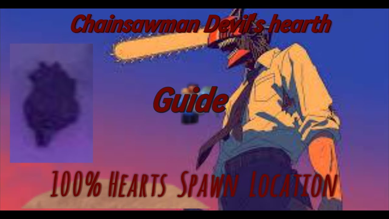 Chainsawman Devil's heart Heart Spawn location