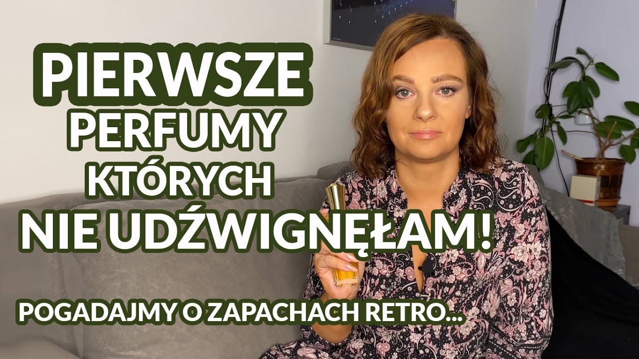 Retro haul. Pierwsze perfumy, których nie udźwignęłam!😮🥵