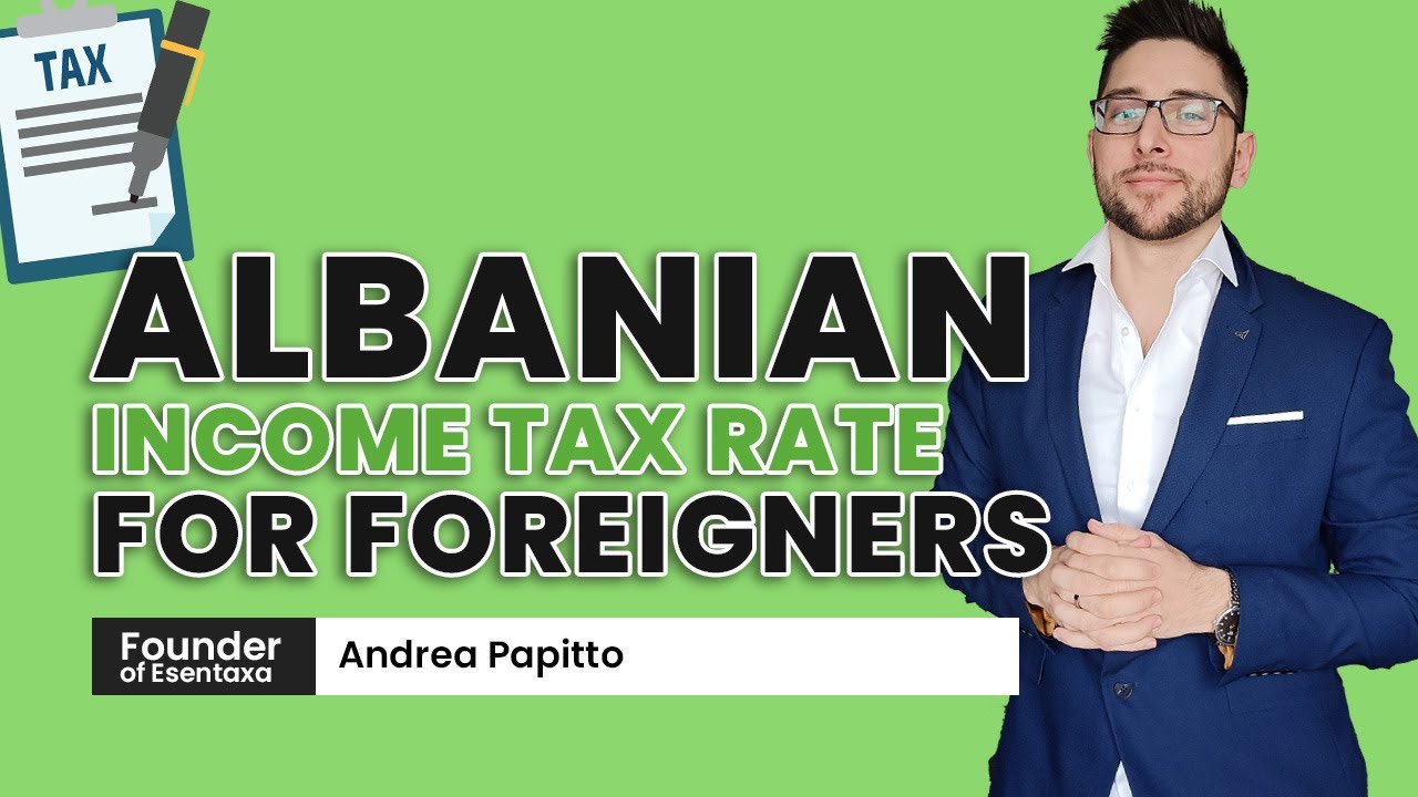 Albania INCOME TAX RATE for Foreigners