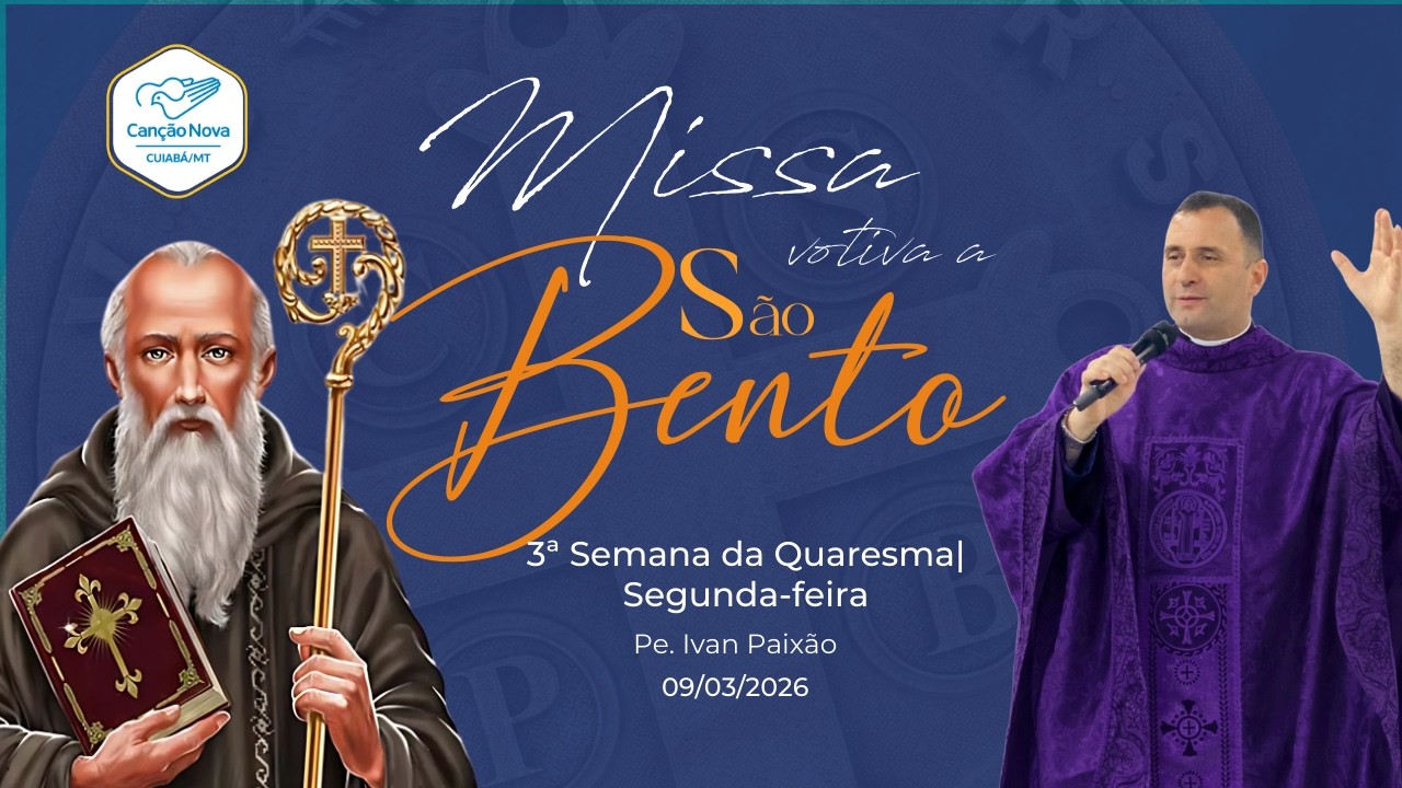 3ª Semana da Quaresma | Segunda-feira | Missa Votiva à São Bento