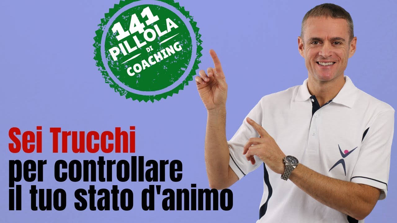 Sei trucchi per controllare il tuo stato d’animo (Come prevenire i momenti negativi)