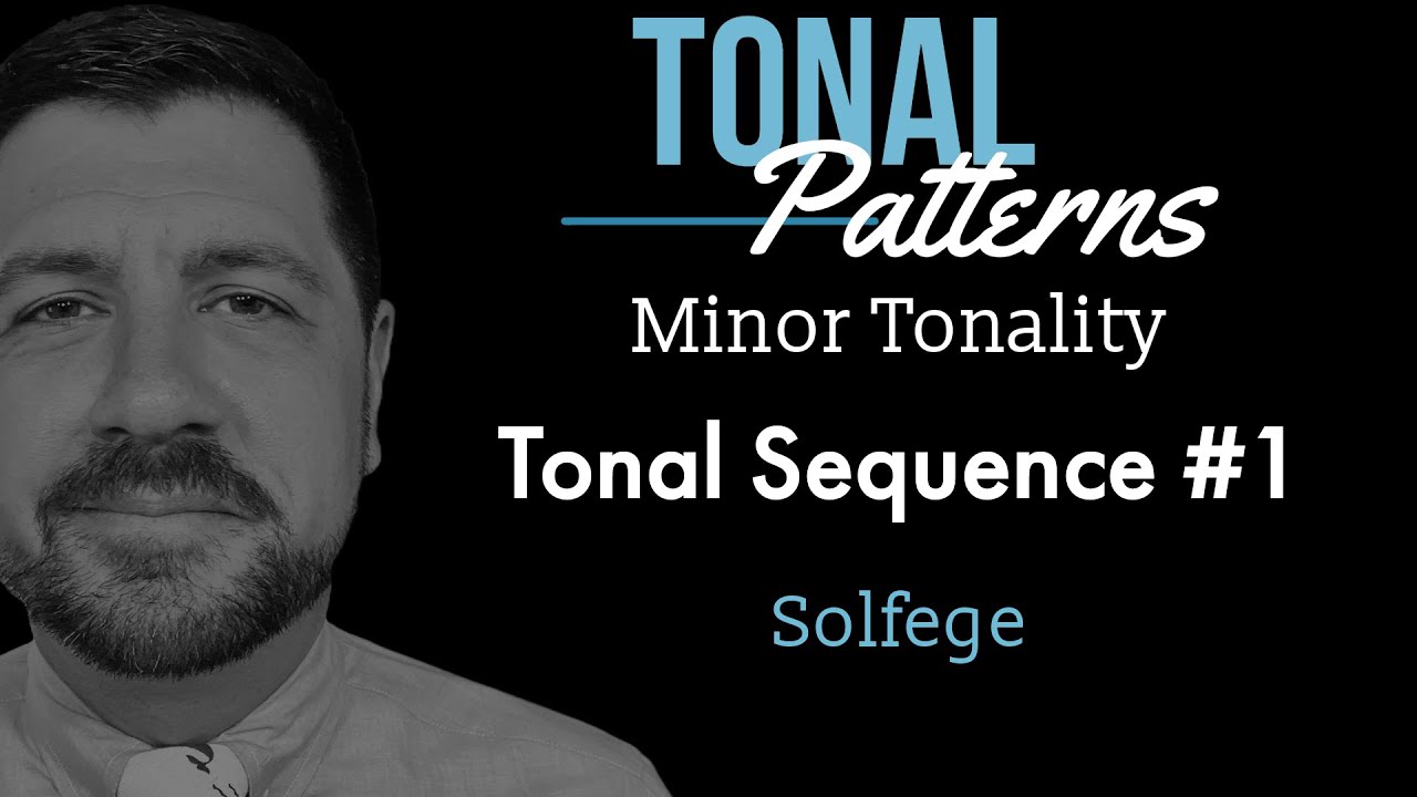 Tonal Sequence #1, Minor Tonality, Solfege