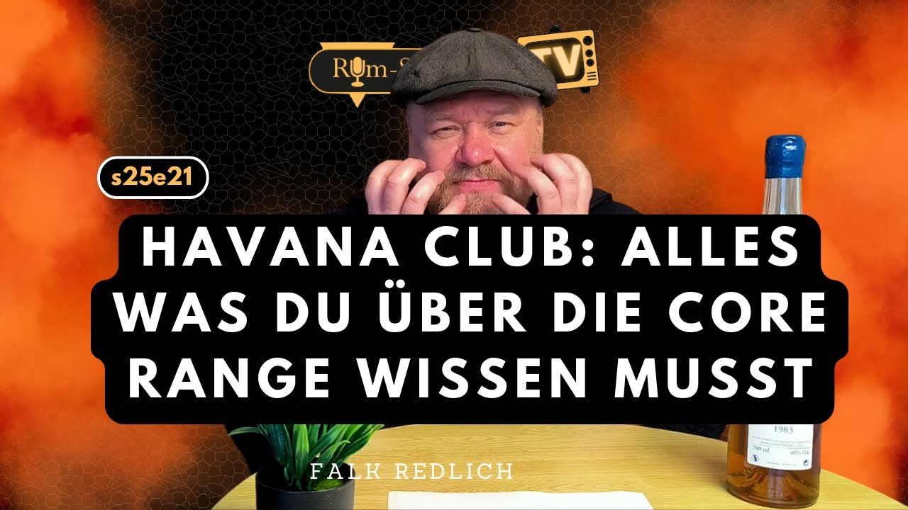 s25e21 ► Havana Club Rum: Das taugt die Core Range & RumSchnackerClub | Rum-Schnacker TV