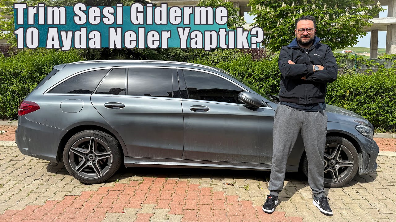 C200 4Matic Trim Sesi Giderme * Memnun muyuz? | Neler yaptık?