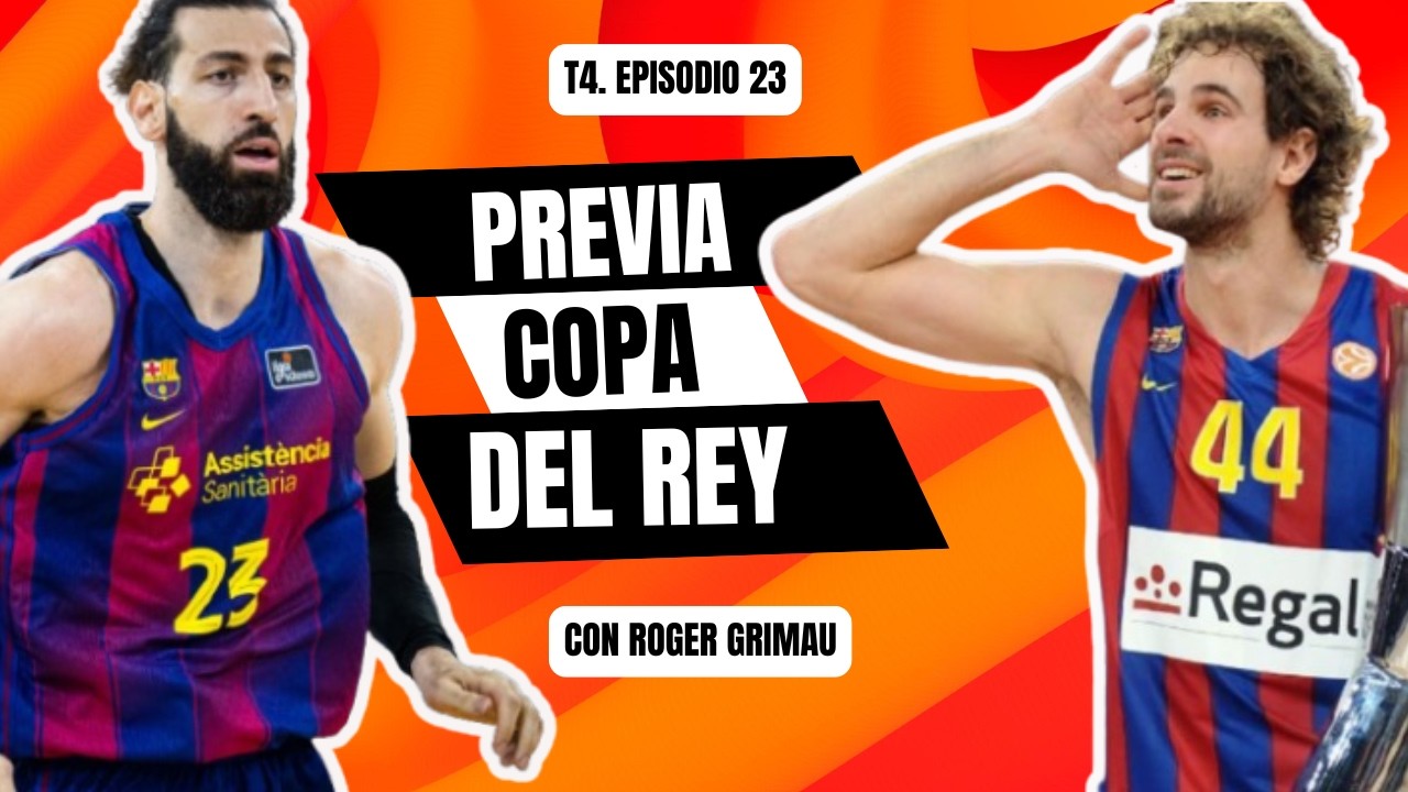 🔥🚨 LA RESACA DEL PALAU | PREVIA COPA DEL REY JUNTO A ROGER GRIMAU