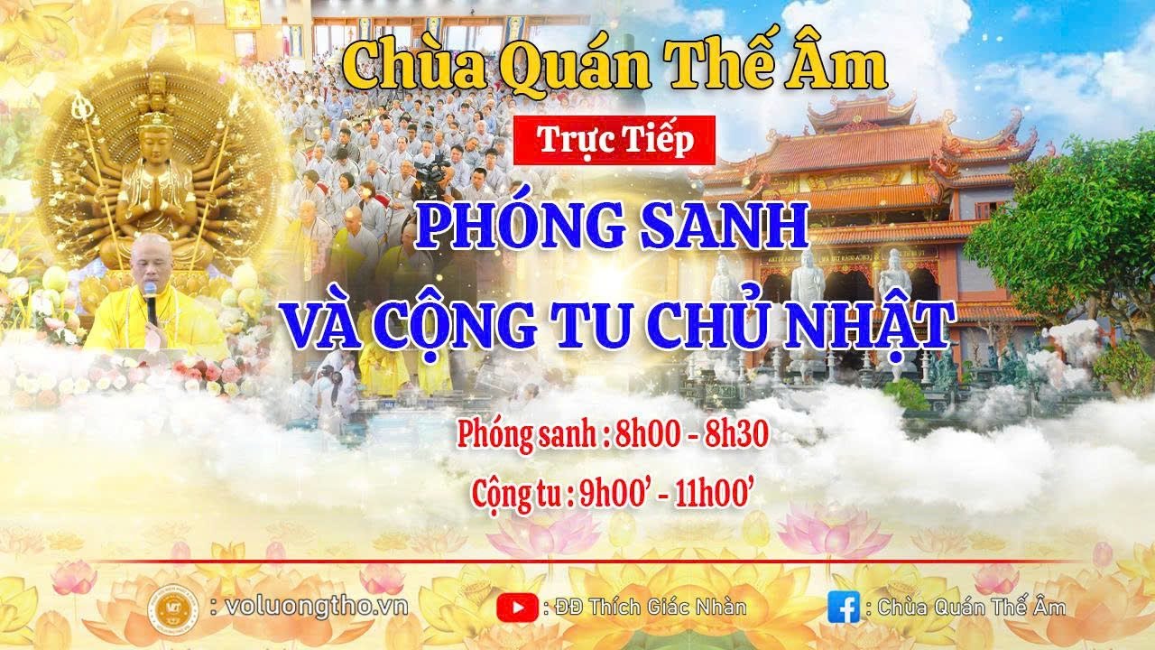 Trực Tiếp 8h Phóng Sanh 8h30 Cộng Tu Chủ Nhật Hàng Tuần Chùa Quán Thế Âm Xã Hiệp Thạnh Tỉnh Lâm Đồng